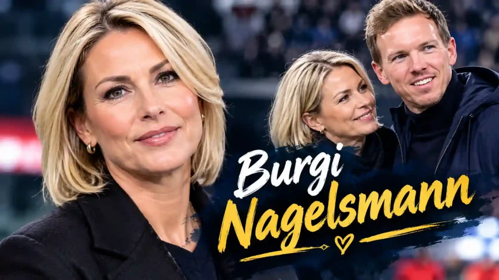 Burgi Nagelsmann: Die Frau, die den Bundestrainer groß gemacht hat